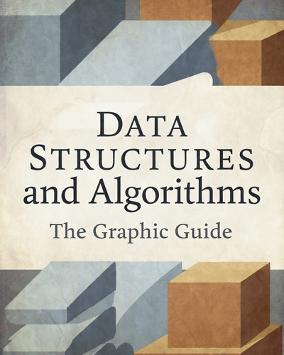 Data Structures and Algorithms The Graphic Guide